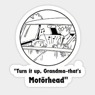 motorhead, turn it up grandma Sticker